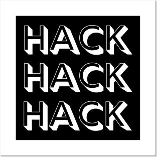 HACK HACK HACK Posters and Art